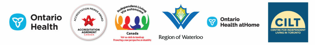 our supporters-Ontario health, accreditation Canada, Independent living candida, region of waterloo, Ontario health at home, Centre for Independent living Toronto